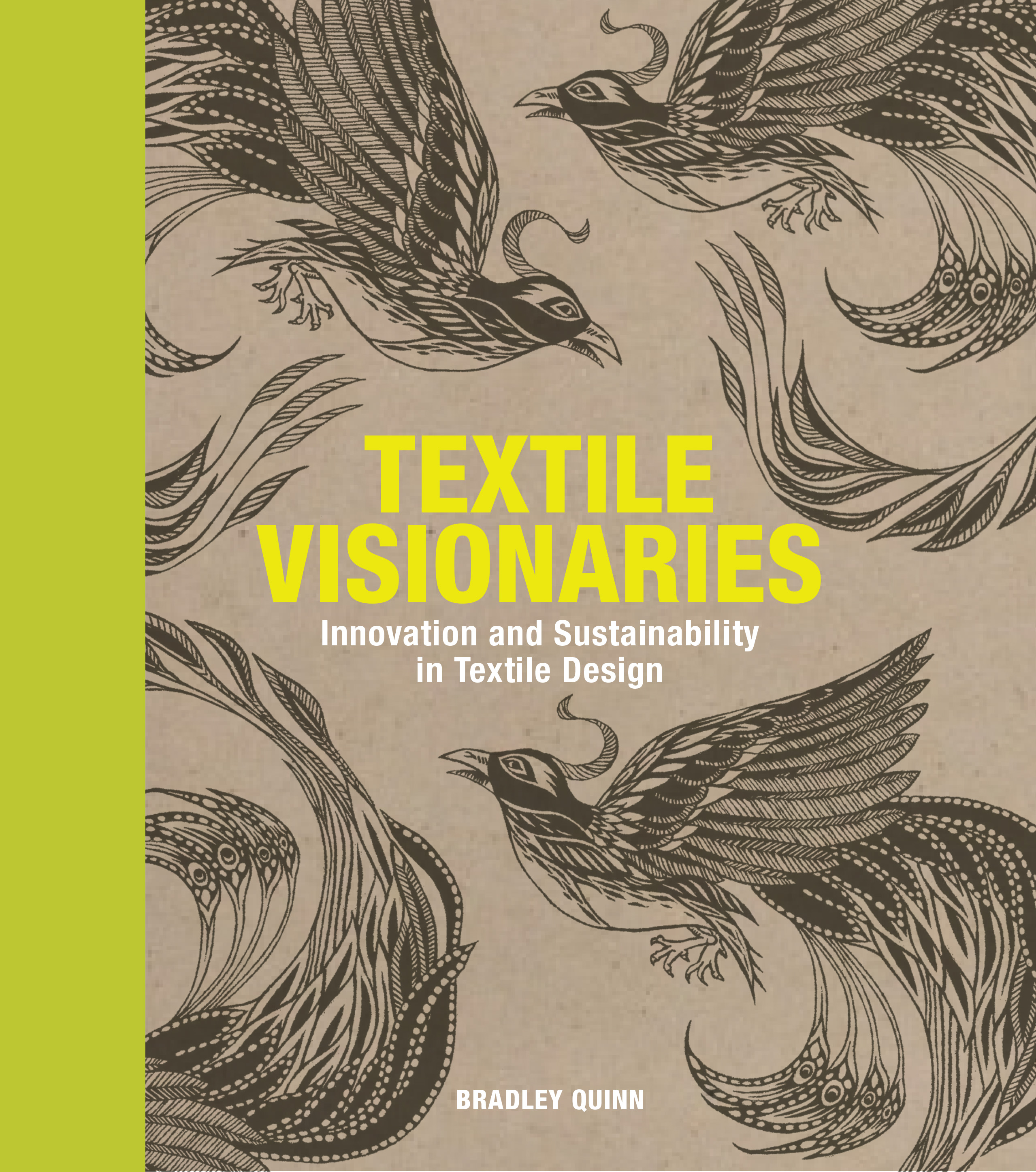 Textile Visionaries Innovation and Sustainability in Textile Design